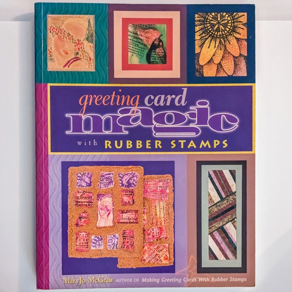 Greeting Card Magic with Rubber Stamps Book by MaryJo McGraw